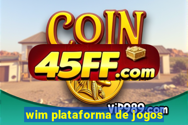 wim plataforma de jogos